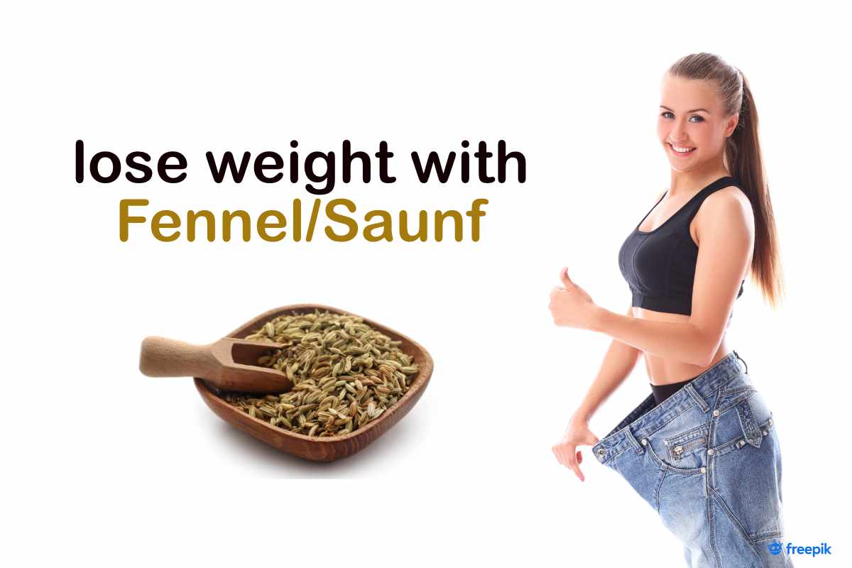 lose weight with fennel/saunf